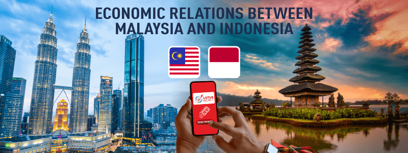 Malaysia-Indonesia Economic Relations - Lotus Remit